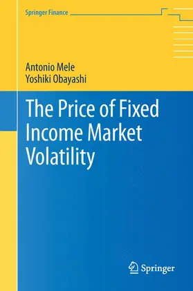 Obayashi / Mele |  The Price of Fixed Income Market Volatility | Buch |  Sack Fachmedien