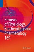 Nilius / Gudermann / de Tombe |  Reviews of Physiology, Biochemistry and Pharmacology Vol. 169 | Buch |  Sack Fachmedien