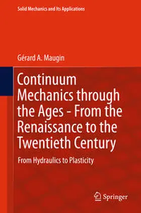 Maugin |  Continuum Mechanics through the Ages - From the Renaissance to the Twentieth Century | Buch |  Sack Fachmedien