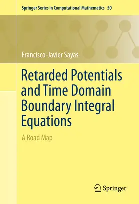 Sayas |  Retarded Potentials and Time Domain Boundary Integral Equations | eBook | Sack Fachmedien