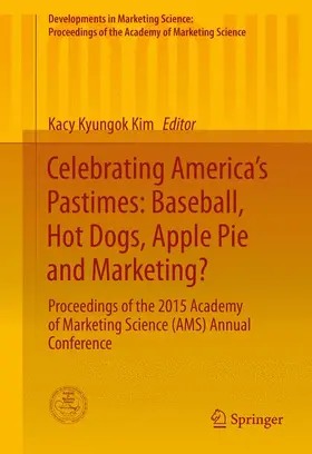 Kim |  Celebrating America's Pastimes: Baseball, Hot Dogs, Apple Pie and Marketing? | Buch |  Sack Fachmedien