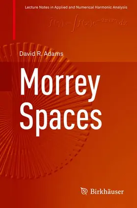 Adams | Morrey Spaces | Buch | 978-3-319-26679-4 | sack.de