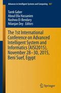 Gaber / Dey / Hassanien |  The 1st International Conference on Advanced Intelligent System and Informatics (AISI2015), November 28-30, 2015, Beni Suef, Egypt | Buch |  Sack Fachmedien