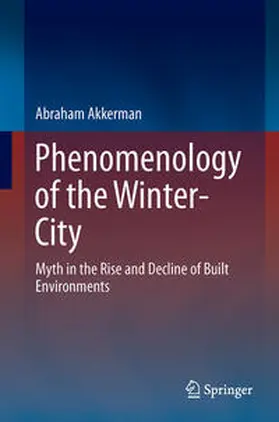 Akkerman |  Phenomenology of the Winter-City | Buch |  Sack Fachmedien