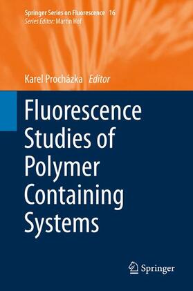Procházka | Fluorescence Studies of Polymer Containing Systems | Buch | 978-3-319-26786-9 | sack.de