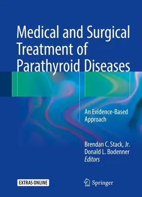 Stack, Jr. / Bodenner |  Medical and Surgical Treatment of Parathyroid Diseases | Buch |  Sack Fachmedien