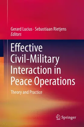 Rietjens / Lucius |  Effective Civil-Military Interaction in Peace Operations | Buch |  Sack Fachmedien