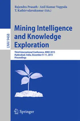 Prasath / Vuppala / Kathirvalavakumar | Mining Intelligence and Knowledge Exploration | E-Book | sack.de