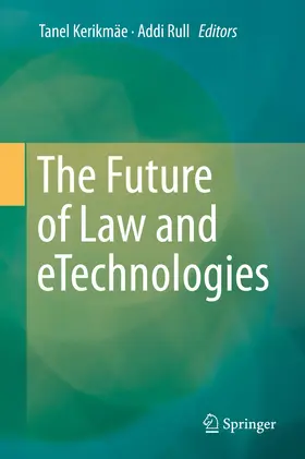 Kerikmäe / Rull |  The Future of Law and eTechnologies | eBook | Sack Fachmedien