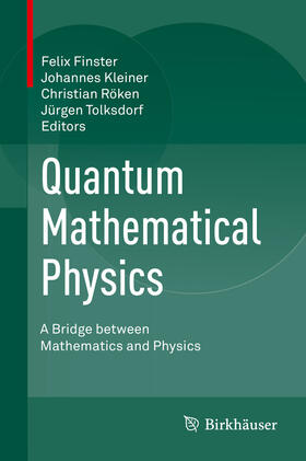 Finster / Kleiner / Röken |  Quantum Mathematical Physics | eBook | Sack Fachmedien