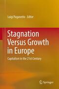 Paganetto |  Stagnation Versus Growth in Europe | Buch |  Sack Fachmedien