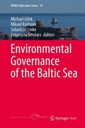 Gilek / Smolarz / Karlsson |  Environmental Governance of the Baltic Sea | Buch |  Sack Fachmedien