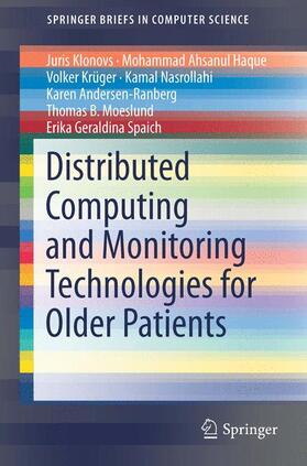 Klonovs / Ahsanul Haque / Krüger |  Distributed Computing and Monitoring Technologies for Older Patients | Buch |  Sack Fachmedien