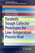 Coccia / Hidalgo / Di Nicola |  Parabolic Trough Collector Prototypes for Low-Temperature Process Heat | Buch |  Sack Fachmedien