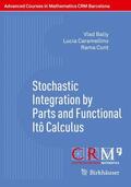 Bally / Caramellino / Cont |  Stochastic Integration by Parts and Functional Itô Calculus | Buch |  Sack Fachmedien