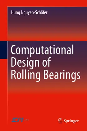 Nguyen-Schäfer | Computational Design of Rolling Bearings | E-Book | www.sack.de