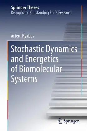 Ryabov |  Stochastic Dynamics and Energetics of Biomolecular Systems | Buch |  Sack Fachmedien
