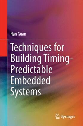 Guan | Techniques for Building Timing-Predictable Embedded Systems | Buch | 978-3-319-27196-5 | sack.de