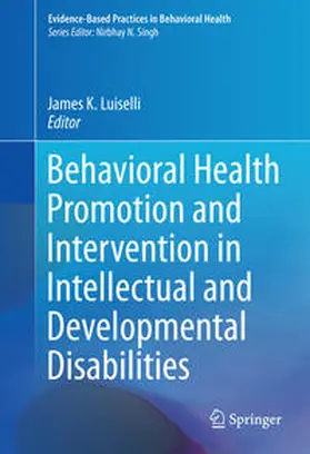 Luiselli |  Behavioral Health Promotion and Intervention in Intellectual and Developmental Disabilities | Buch |  Sack Fachmedien