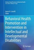 Luiselli |  Behavioral Health Promotion and Intervention in Intellectual and Developmental Disabilities | Buch |  Sack Fachmedien