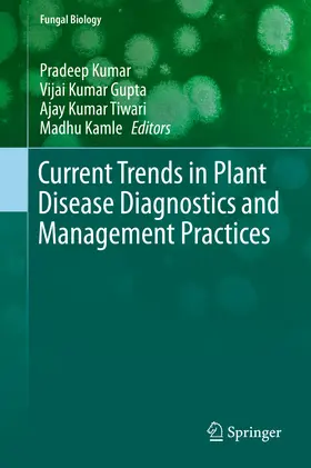 Kumar / Gupta / Tiwari | Current Trends in Plant Disease Diagnostics and Management Practices | E-Book | sack.de