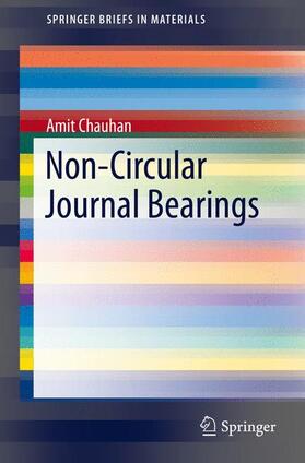 Chauhan | Non-Circular Journal Bearings | Buch | 978-3-319-27331-0 | sack.de
