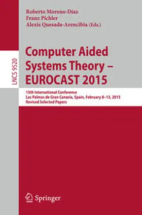 Moreno-Díaz / Pichler / Quesada-Arencibia | Computer Aided Systems Theory – EUROCAST 2015 | E-Book | sack.de