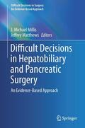 Matthews / Millis |  Difficult Decisions in Hepatobiliary and Pancreatic Surgery | Buch |  Sack Fachmedien