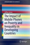 James |  The Impact of Mobile Phones on Poverty and Inequality in Developing Countries | Buch |  Sack Fachmedien