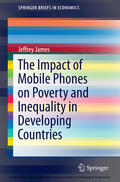 James |  The Impact of Mobile Phones on Poverty and Inequality in Developing Countries | eBook | Sack Fachmedien