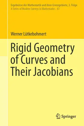 Lütkebohmert | Rigid Geometry of Curves and Their Jacobians | E-Book | sack.de