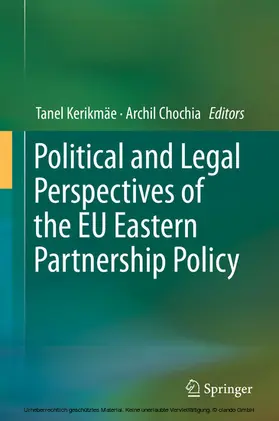 Kerikmäe / Chocia / Chochia |  Political and Legal Perspectives of the EU Eastern Partnership Policy | eBook | Sack Fachmedien