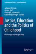 Drerup / Graf / Schickhardt |  Justice, Education and the Politics of Childhood | eBook | Sack Fachmedien