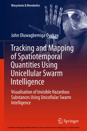 Oyekan | Tracking and Mapping of Spatiotemporal Quantities Using Unicellular Swarm Intelligence | E-Book | www.sack.de