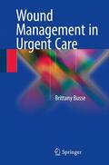 Busse |  Wound Management in Urgent Care | Buch |  Sack Fachmedien