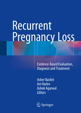Bashiri / Harlev / Agarwal |  Recurrent Pregnancy Loss | eBook | Sack Fachmedien