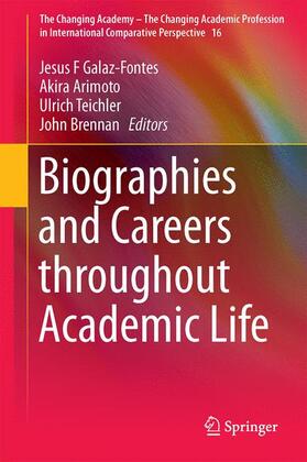 Galaz-Fontes / Brennan / Arimoto |  Biographies and Careers throughout Academic Life | Buch |  Sack Fachmedien