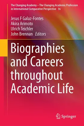 Galaz-Fontes / Brennan / Arimoto |  Biographies and Careers throughout Academic Life | Buch |  Sack Fachmedien