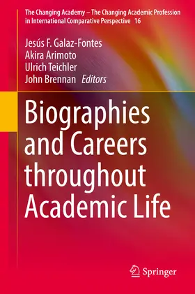 Galaz-Fontes / Arimoto / Teichler | Biographies and Careers throughout Academic Life | E-Book | www.sack.de