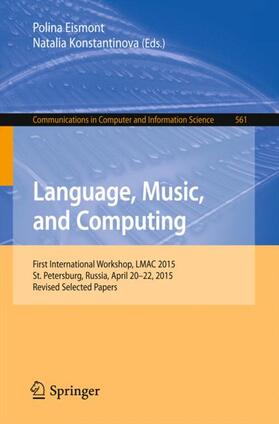 Konstantinova / Eismont | Language, Music, and Computing | Buch | 978-3-319-27497-3 | sack.de