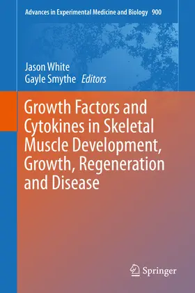 White / Smythe |  Growth Factors and Cytokines in Skeletal Muscle Development, Growth, Regeneration and Disease | eBook | Sack Fachmedien