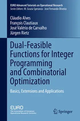 Alves / Clautiaux / Valério de Carvalho | Dual-Feasible Functions for Integer Programming and Combinatorial Optimization | E-Book | sack.de