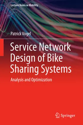 Vogel |  Service Network Design of Bike Sharing Systems | Buch |  Sack Fachmedien