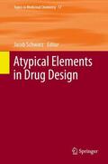 Schwarz |  Atypical Elements in Drug Design | Buch |  Sack Fachmedien