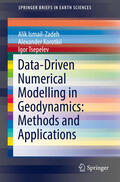 Ismail-Zadeh / Korotkii / Tsepelev |  Data-Driven Numerical Modelling in Geodynamics: Methods and Applications | eBook | Sack Fachmedien
