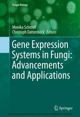 Schmoll / Dattenböck |  Gene Expression Systems in Fungi: Advancements and Applications | eBook | Sack Fachmedien