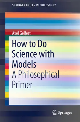 Gelfert | How to Do Science with Models | E-Book | sack.de