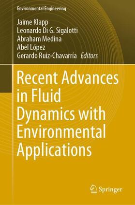 Klapp / Sigalotti / Ruiz-Chavarría |  Recent Advances in Fluid Dynamics with Environmental Applications | Buch |  Sack Fachmedien