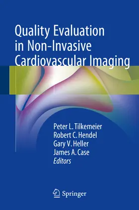 Tilkemeier / Hendel / Heller |  Quality Evaluation in Non-Invasive Cardiovascular Imaging | eBook | Sack Fachmedien