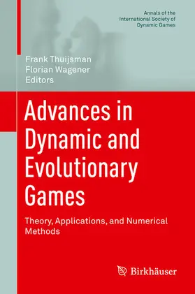 Thuijsman / Wagener |  Advances in Dynamic and Evolutionary Games | eBook | Sack Fachmedien
